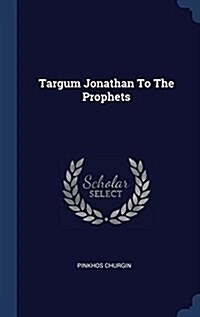 Targum Jonathan to the Prophets (Hardcover)