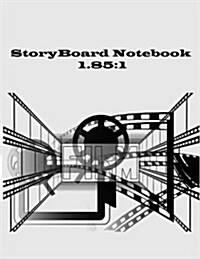 Storyboard Notebook 1.85: 1: 3 Panel Storyboard Template 120 Pages Ideal for Filmmakers, Advertisers, Animators, Visual Storytelling (Paperback)