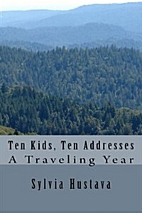 Ten Kids, Ten Addresses: My Years Travel (Paperback)