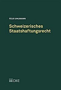 Schweizerisches Staatshaftungsrecht (Paperback)