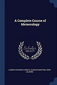 A Complete Course of Meteorology (Paperback)