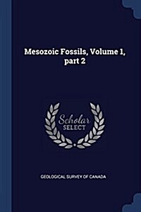 Mesozoic Fossils, Volume 1, Part 2 (Paperback)