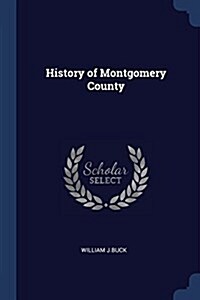 History of Montgomery County (Paperback)