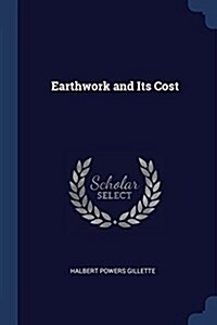 Earthwork and Its Cost (Paperback)
