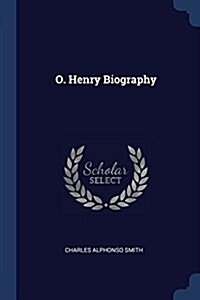 O. Henry Biography (Paperback)