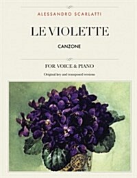 Le Violette: Canzone, for Medium, High and Low Voices (Paperback)