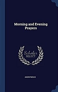 Morning and Evening Prayers (Hardcover)