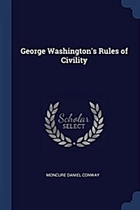 George Washingtons Rules of Civility (Paperback)