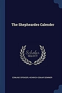 The Shepheardes Calender (Paperback)