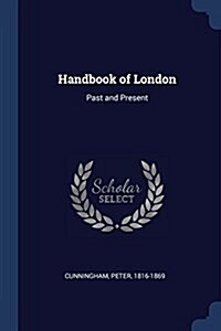 Handbook of London: Past and Present (Paperback)