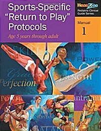 Sports-Specific Return to Play Protocols: Age 5 years through adult (Paperback)