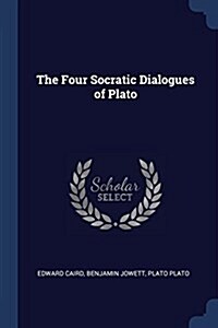 The Four Socratic Dialogues of Plato (Paperback)