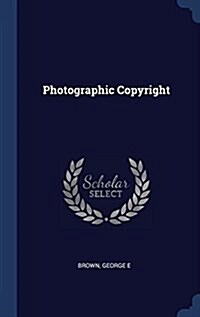 Photographic Copyright (Hardcover)