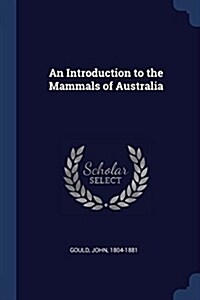 An Introduction to the Mammals of Australia (Paperback)