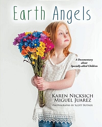 Earth Angels, a Documentary for Specially-Abled Children (Paperback)