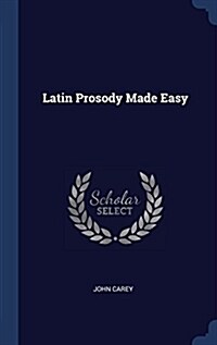 Latin Prosody Made Easy (Hardcover)