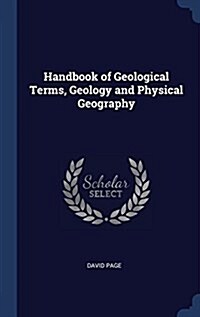 Handbook of Geological Terms, Geology and Physical Geography (Hardcover)