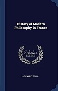 History of Modern Philosophy in France (Hardcover)