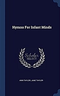 Hymns for Infant Minds (Hardcover)