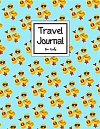 Travel Journal for Kids: Sunbathing Vacation Notebook Adventure Prompts Book Holiday Summer Drawing Favorite Memory Trip Discovery Journal 100 (Paperback)