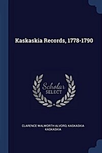 Kaskaskia Records, 1778-1790 (Paperback)