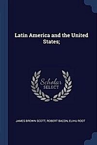 Latin America and the United States; (Paperback)