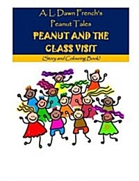 Peanut and the Class Visit: Story and Colouring Book (Paperback)