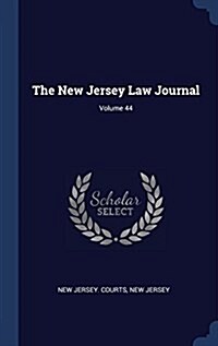 The New Jersey Law Journal; Volume 44 (Hardcover)