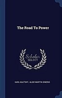 The Road to Power (Hardcover)