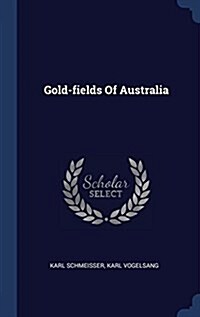 Gold-Fields of Australia (Hardcover)