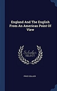 England and the English from an American Point of View (Hardcover)