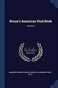 Bruces American Stud Book; Volume 3 (Paperback)