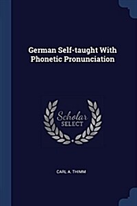 German Self-Taught with Phonetic Pronunciation (Paperback)