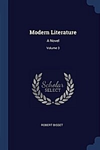 Modern Literature: A Novel; Volume 3 (Paperback)