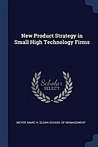 New Product Strategy in Small High Technology Firms (Paperback)