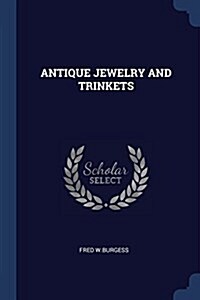 Antique Jewelry and Trinkets (Paperback)