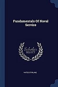 Fundamentals of Naval Service (Paperback)