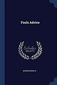 Fools Advice (Paperback)