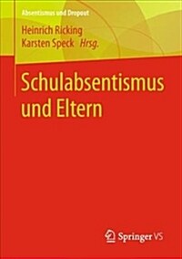 Schulabsentismus Und Eltern (Paperback, 1. Aufl. 2018)