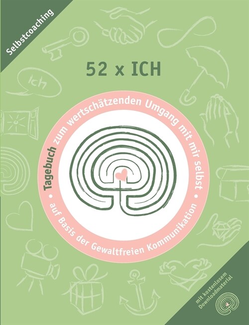 52 x ich - Tagebuch: Tagebuch zum wertsch?zenden Umgang mit mir selbst (Paperback)