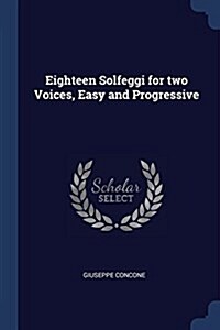 Eighteen Solfeggi for Two Voices, Easy and Progressive (Paperback)