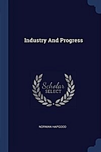Industry and Progress (Paperback)