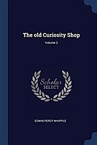 The Old Curiosity Shop; Volume 2 (Paperback)