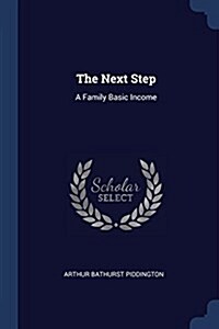 The Next Step: A Family Basic Income (Paperback)