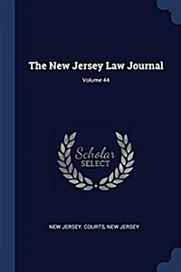 The New Jersey Law Journal; Volume 44 (Paperback)