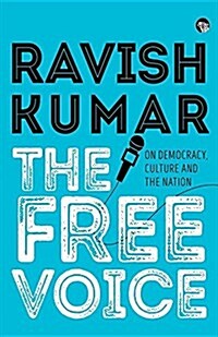 The Free Voice: On Democracy, Culture and the Nation (Paperback)