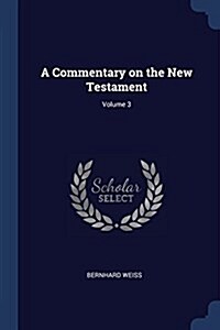 A Commentary on the New Testament; Volume 3 (Paperback)