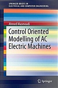 Control Oriented Modelling of AC Electric Machines (Paperback, 2018)
