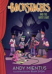 The Backstagers and the Ghost Light (Hardcover)