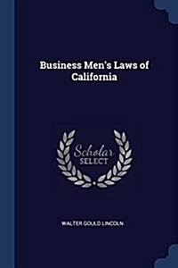 Business Mens Laws of California (Paperback)